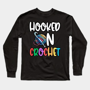 Hooked On Crochet Long Sleeve T-Shirt